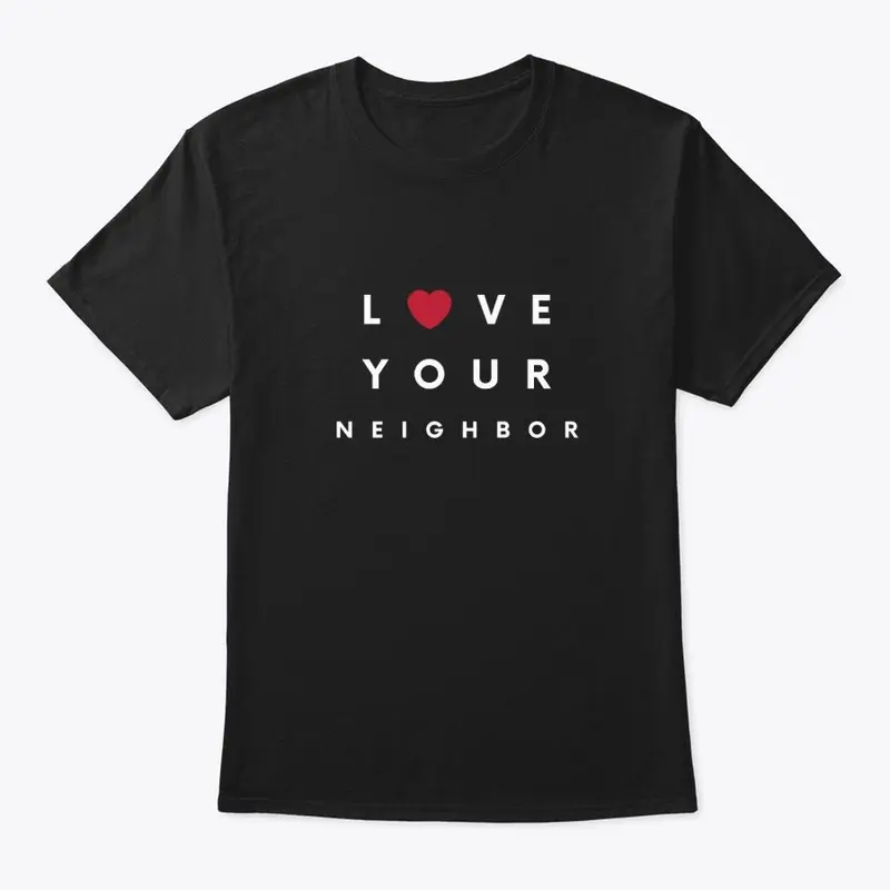 Love Your Neighbor